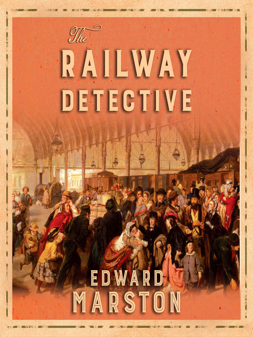 Title details for The Railway Detective by Edward Marston - Wait list